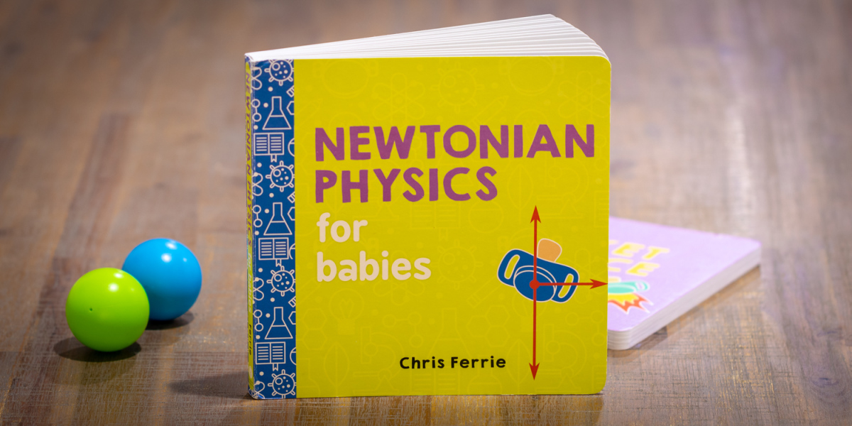 newtonian physics for babies